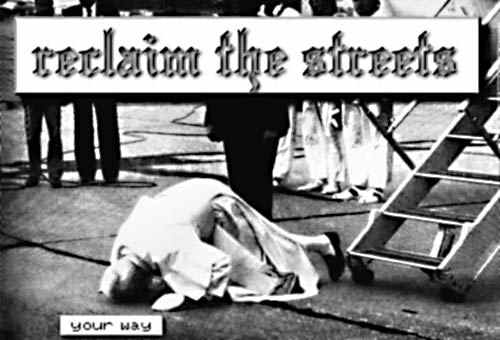 Pope, reclaiming the street